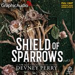 Shield of Sparrows (1 of 2) [Dramatized Adaptation] cover image