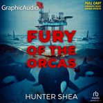Fury of the Orcas [Dramatized Adaptation] cover image