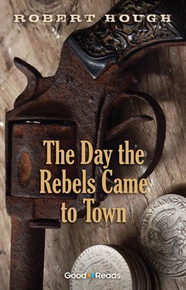 Cover image for The Day the Rebels Came to Town