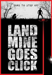 Landmine goes click cover image