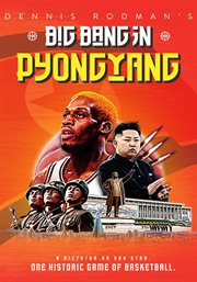 Dennis rodman's big bang in pyongyang cover image