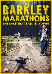 The Barkley Marathons: the race that eats its young : a documentary film cover image