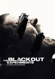 The Blackout experiments: [a horror documentary] cover image