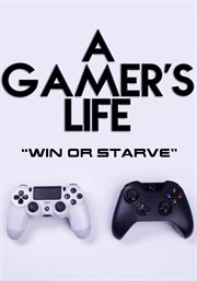 A gamer's life cover image