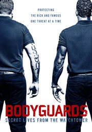 Bodyguards: secret lives from the watchtower cover image