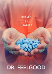 Dr. Feelgood : dealer or healer? cover image