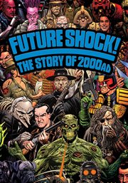 Future shock!. The Story of 2000 AD cover image