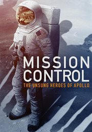 Mission control : the unsung heroes of Apollo cover image