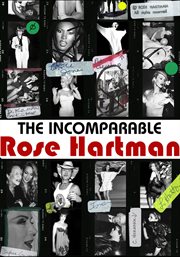 The incomparable Rose Hartman cover image