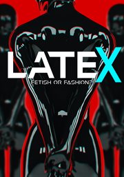 Latex. Fetish or Fashion? cover image