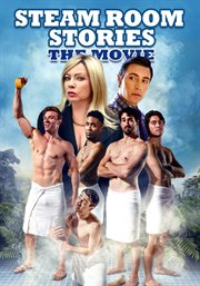 Steam room stories : the movie cover image