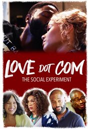 Love dot com : the social experiment cover image