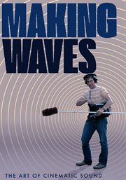 Making waves : the art of cinematic sound cover image
