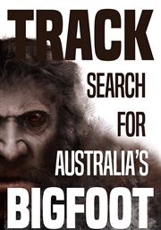 Track - search for australia's bigfoot cover image