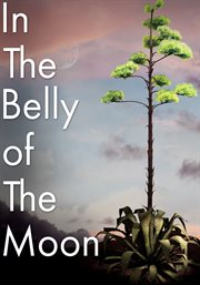 In the belly of the moon : a story of mezcal cover image