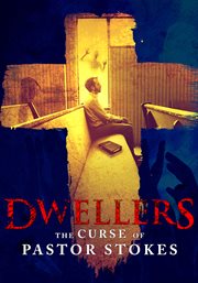 Dwellers : the curse of Pastor Stokes cover image