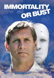 Immortality or bust cover image