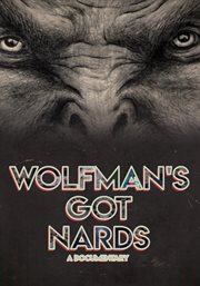 Wolfman's got nards : a documentary cover image