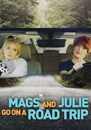 Mags and Julie go on a road trip cover image