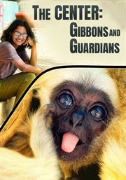 The center : gibbons and guardians cover image