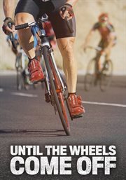 Until the wheels come off cover image