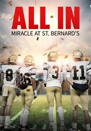 All in: miracle at st. bernard's : miracle at St. Bernard's cover image