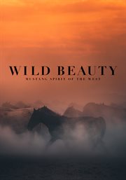 Wild Beauty: Mustang Spirit of the West cover image