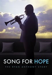 Song For Hope : The Ryan Anthony Story cover image