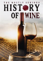 The mostly serious history of wine cover image