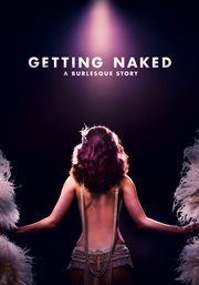 Getting naked : a burlesque story cover image