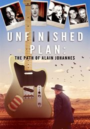 Unfinished plan. The Path of Alain Johannes cover image