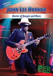 John Lee Hooker : master of boogie and blues cover image