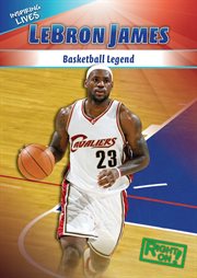 LeBron James : basketball legend cover image