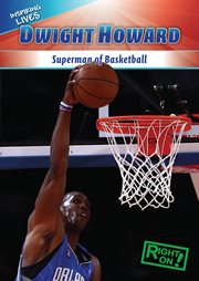 Dwight Howard : superman of basketball cover image