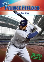 Prince Fielder : home-run king cover image
