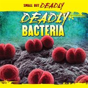 Deadly bacteria cover image