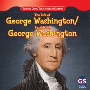 The life of george washington / la vida de george washington cover image