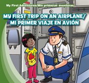 My first trip on an airplane /mi primer viaje en avión cover image