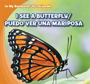 I see a butterfly = : Puedo ver una mariposa cover image