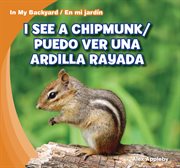 I see a chipmunk = : Puedo ver una ardilla rayada cover image