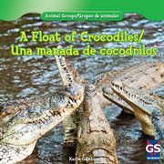 A float of crocodiles = : Una manada de crocodrilos cover image