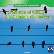 A murder of crows = : Una bandada de cuervos cover image