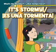 It's stormy! = : Es Una Tormenta! cover image