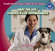 Meet the vet = : Conoce a los veterinarios cover image