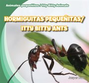 Hormiguitas pequeñitas = : Itty bitty ants cover image