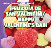 ¡Feliz día de San Valentín! = : Happy Valentine's Day! cover image