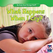 What Happens When I Cry? cover image