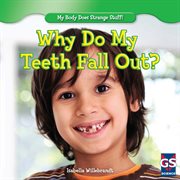 Why do my teeth fall out? cover image
