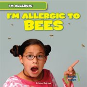 I'm allergic to bees cover image