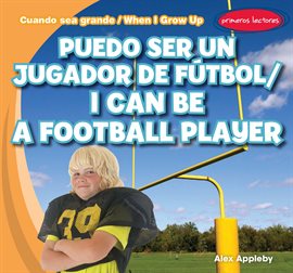 Cover image for Puedo ser un jugador de fútbol / I Can Be a Football Player
